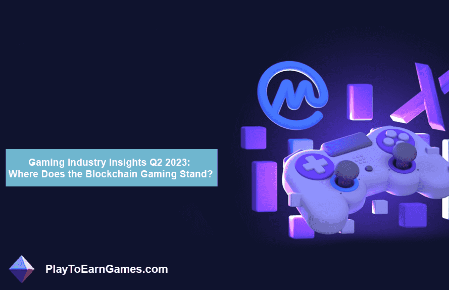 Insights da indústria de jogos Q2 2023: onde estão os jogos Blockchain?