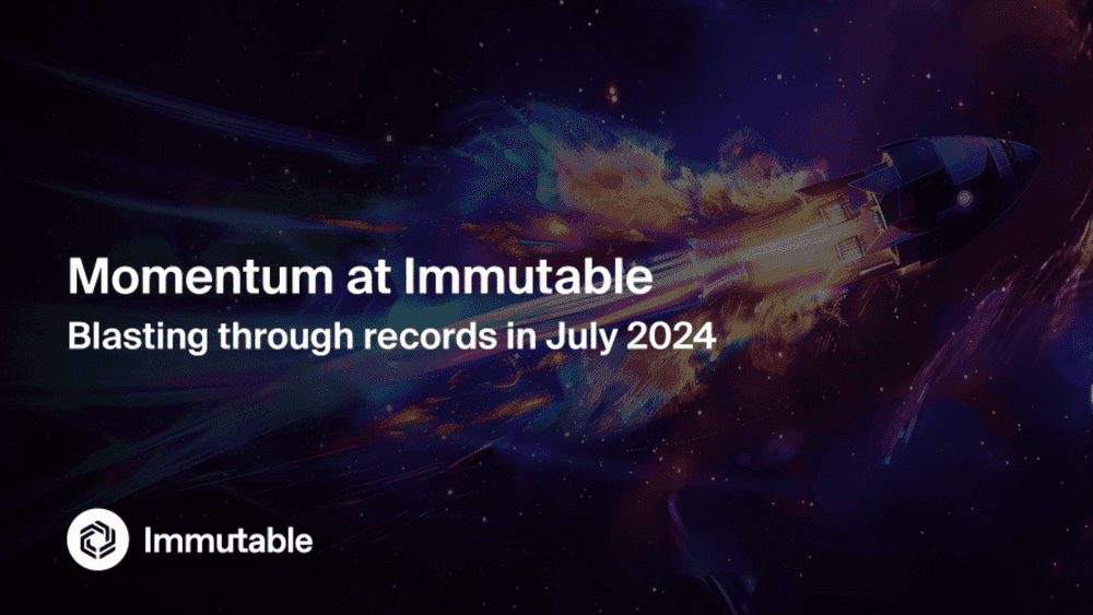 July 2024 Marks a Record-Breaking Explosion in Immutable Sets Growth