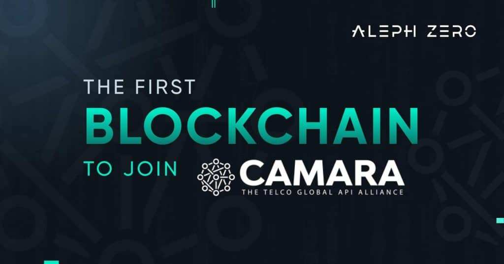 Aleph Zero Emerges as CAMARA's Pioneer Blockchain Entity - A Bold Move Explored