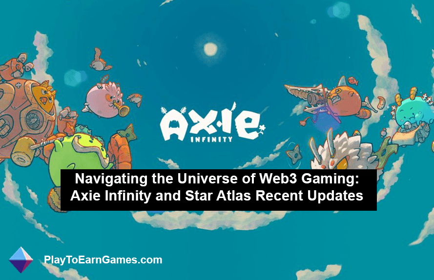 Navegando no universo dos jogos Web3: atualizações recentes do Axie Infinity e Star Atlas