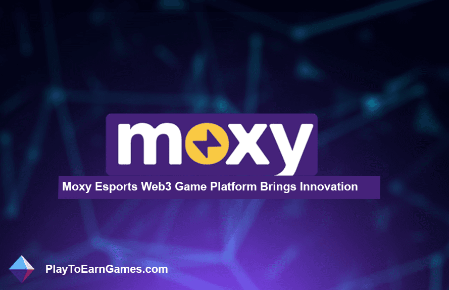 A plataforma de jogos Moxy Esports Web3 traz inovação