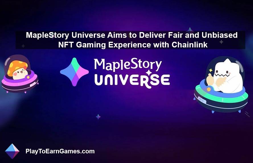 MapleStory Universe visa oferecer experiência de jogo NFT justa e imparcial com Chainlink