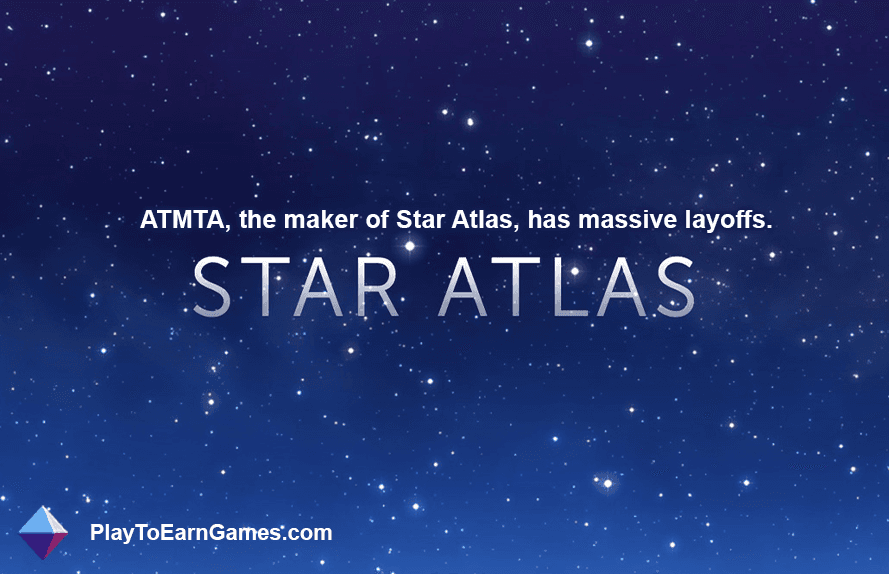 A ATMTA, desenvolvedora do jogo Star Atlas, anunciou demissões em massa