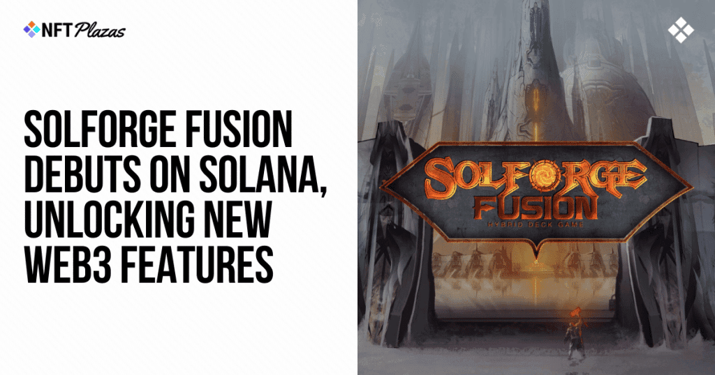 Discover the Latest Web3 Revolution: SolForge Fusion Launches on Solana