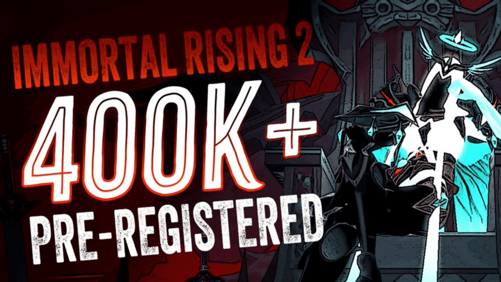 Immortal Rising 2 Shatters Expectations with 400K Eager Pre-Registrations