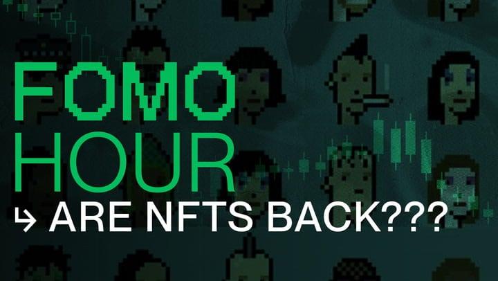 Is the NFT Craze Making a Surprising Comeback? Discover Now in FOMO Hour 194