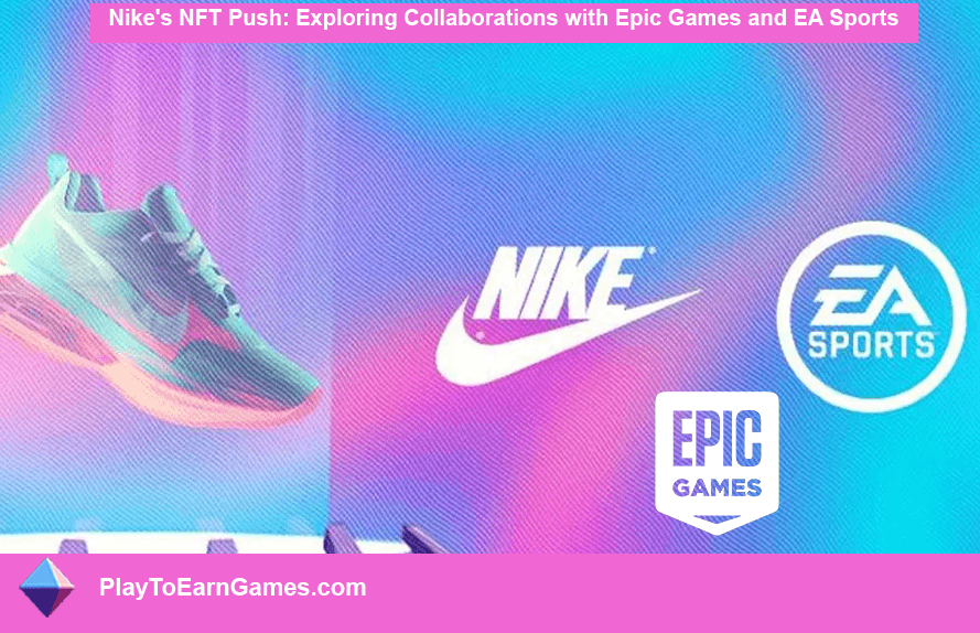 Nike NFT: jogos épicos de colaboração e EA Sports
