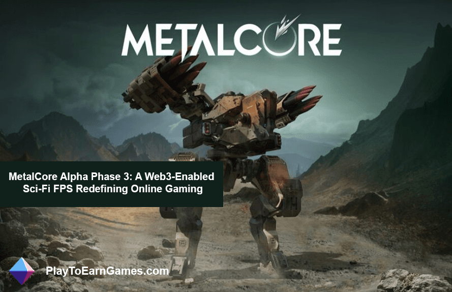 MetalCore Alpha Fase 3: redefinindo jogos online com um FPS de ficção científica habilitado para Web3