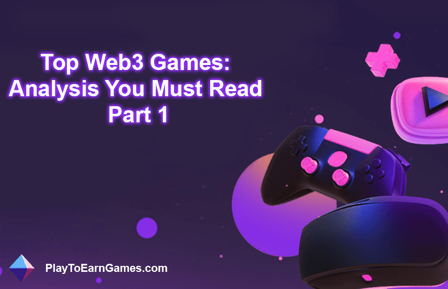 Principais jogos da Web3: análise que você deve ler (parte 1)