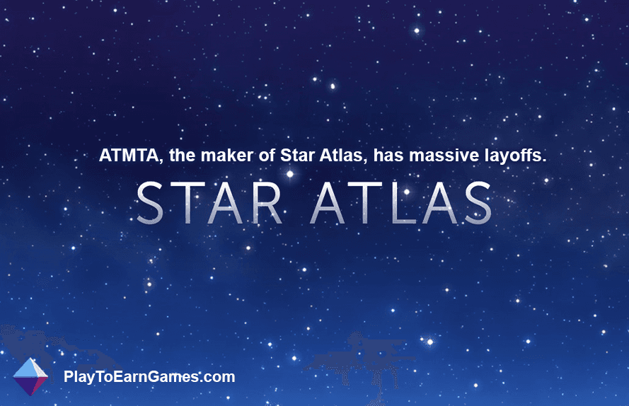A ATMTA, desenvolvedora do jogo Star Atlas, anunciou demissões em massa