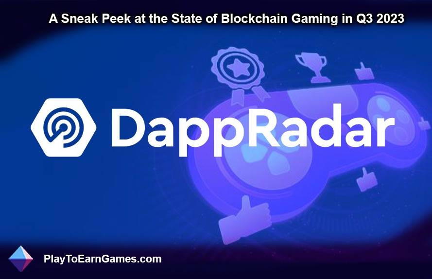 Terceiro trimestre de 2023: Tendências de jogos Blockchain, principais jogos, NFTs, financiamento e entusiasmo pelo metaverso - Relatório DappRadar