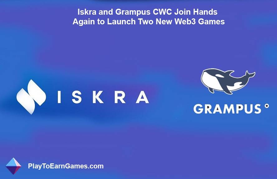 Iskra e Grampus CWC unem-se novamente para lançar dois novos jogos Web3
