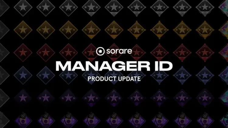 Sorare Introduces Manager ID: A Revolutionary Feature Elevating Managerial Experience
